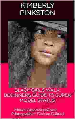 BLACK GIRLS WALK: BEGINNERS GUIDE TO SUPER MODEL STATUS: Model: Alexandria Grace Photographer: Gudrun Gabriel