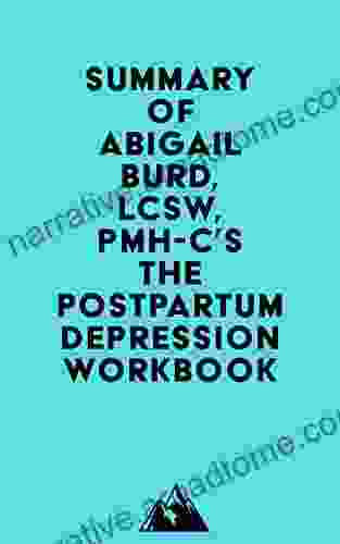 Summary Of Abigail Burd LCSW PMH C S The Postpartum Depression Workbook