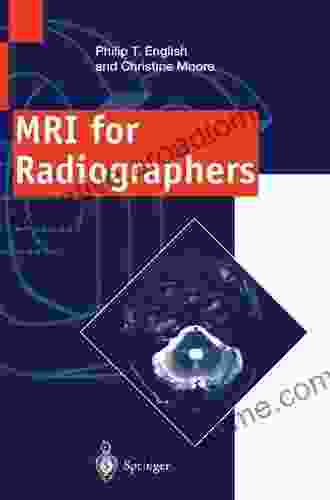 MRI For Radiographers Philip T English