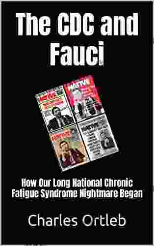 The CDC and Fauci: How Our Long National Chronic Fatigue Syndrome Nightmare Began