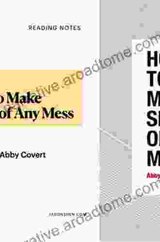 How To Make Sense Of Any Mess: Information Architecture For Everybody