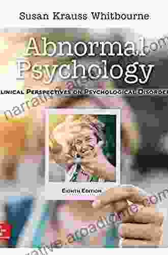 Abnormal Psychology: Clinical Perspectives On Psychological Disorders