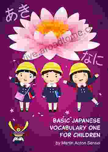 Basic Japanese Vocabulary One For Children (Basic Japanese Vocabulary For Children 1)