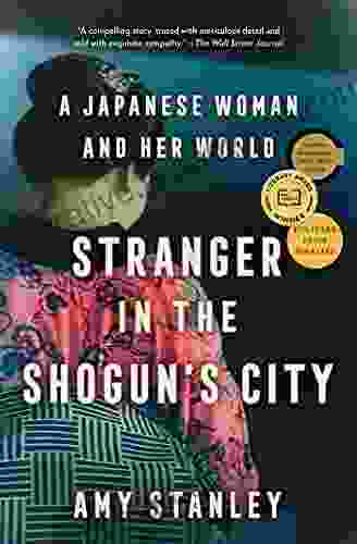 Stranger In The Shogun S City: A Japanese Woman And Her World