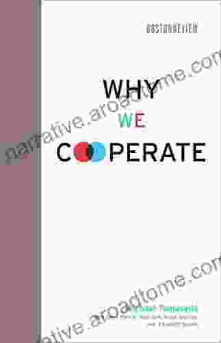 Why We Cooperate (Boston Review Books)