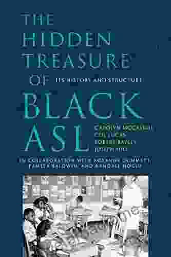 The Hidden Treasure Of Black ASL: Its History And Structure