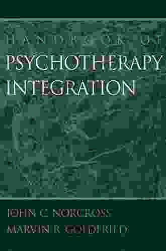 Handbook Of Psychotherapy Integration (Clinical Psychology) (Oxford In Clinical Psychology)