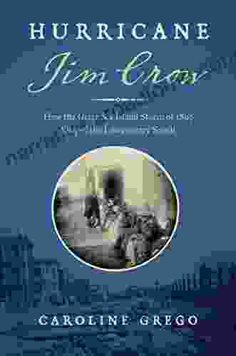 Hurricane Jim Crow: How The Great Sea Island Storm Of 1893 Shaped The Lowcountry South