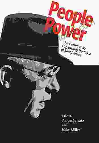 People Power: The Community Organizing Tradition Of Saul Alinsky