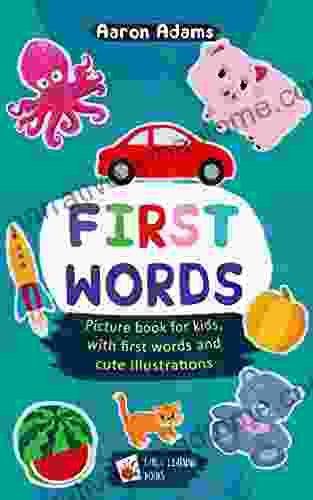 First Words: Picture For Kids With First Words And Cute Illustrations