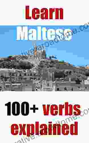 Learn Maltese: 100+ Maltese Verbs Explained (Start To Learn Maltese 3)