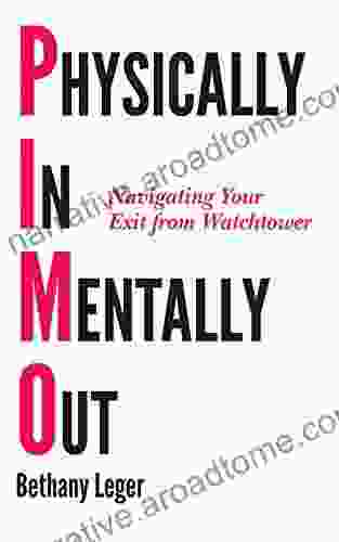 Physically In Mentally Out: Navigating Your Exit From Watchtower