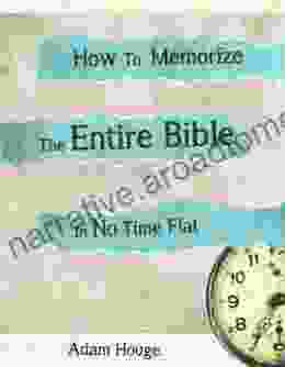 How To Memorize The Entire Bible In No Time Flat