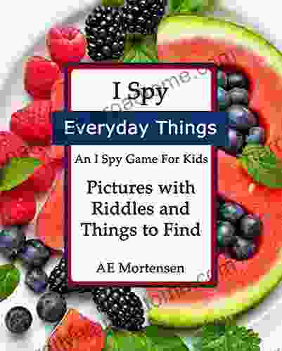 I Spy Everyday Things: An I Spy Game For Kids