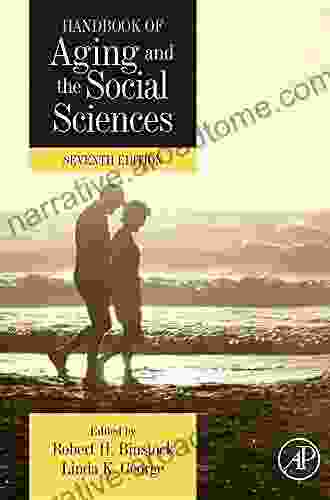 Handbook of Aging and the Social Sciences (Handbooks of Aging)