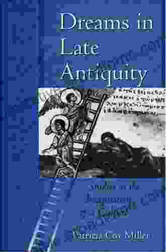 Dreams In Late Antiquity: Studies In The Imagination Of A Culture (Mythos: The Princeton/Bollingen In World Mythology 135)