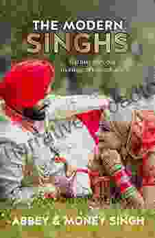 The Modern Singhs: The True Story Of A Marriage Of Two Cultures