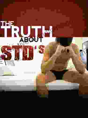 The Truth About STD s Advait