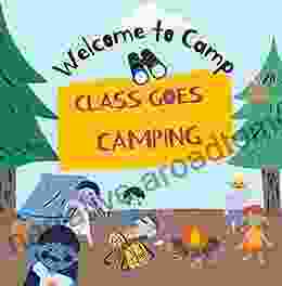 Welcome To Camp: Class Goes Camping : Story For Kids