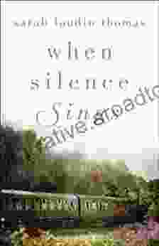 When Silence Sings: A Novel