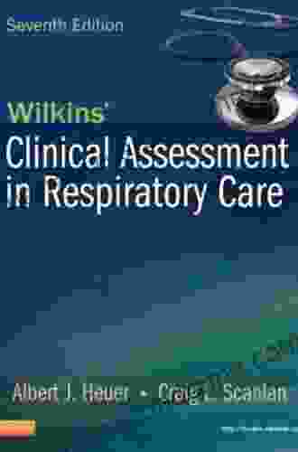 Wilkins Clinical Assessment In Respiratory Care E