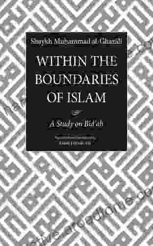 Within The Boundaries Of Islam: A Study On Bid Ah